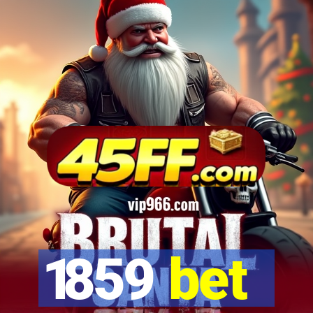 1859 bet